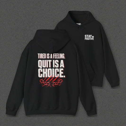Tired Is a Feeling Hoodie – Stay Positive – Black – two-shirt back print in front, other side offset behind