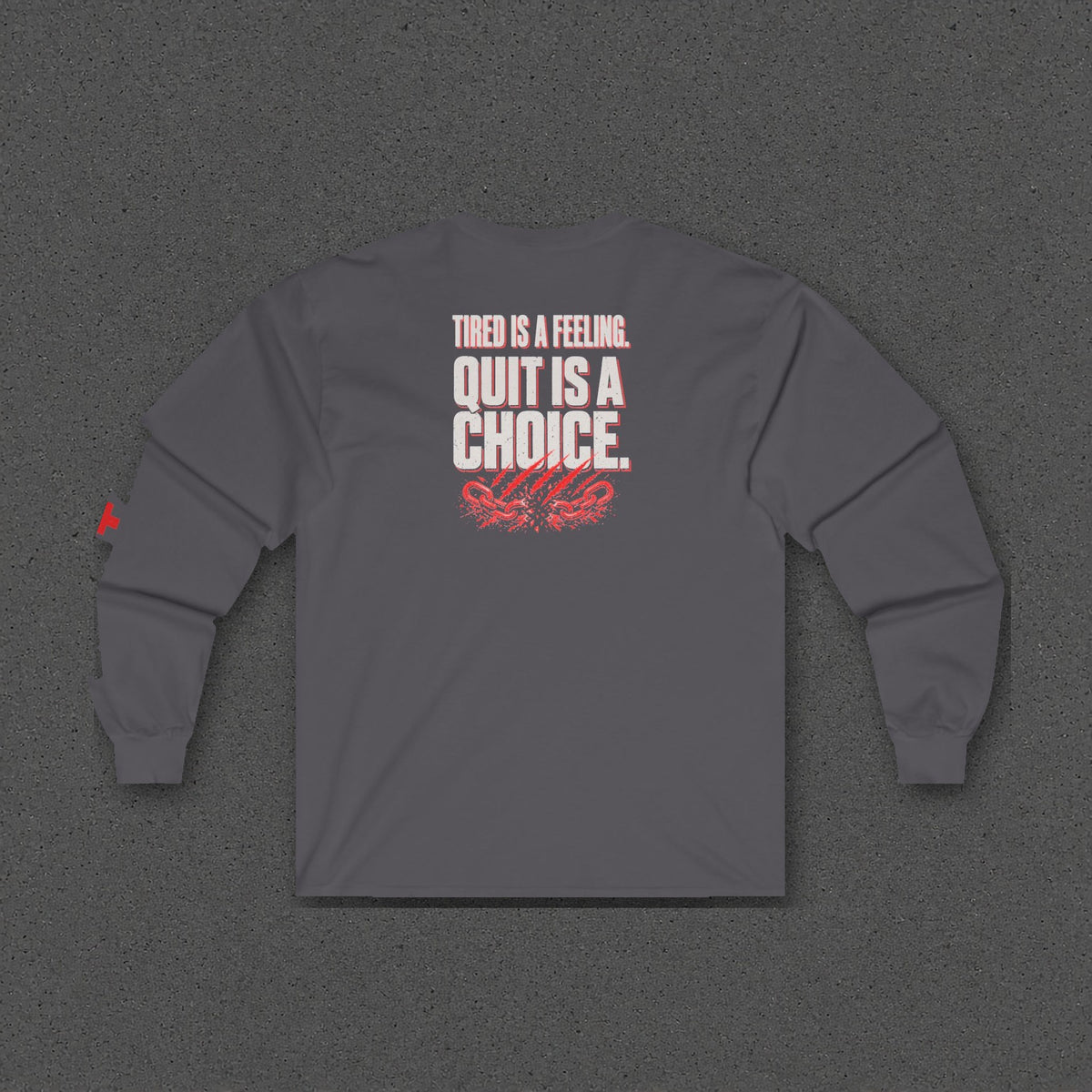 Tired Is a Feeling Long Sleeve Tee – Stay Positive – Charcoal – back