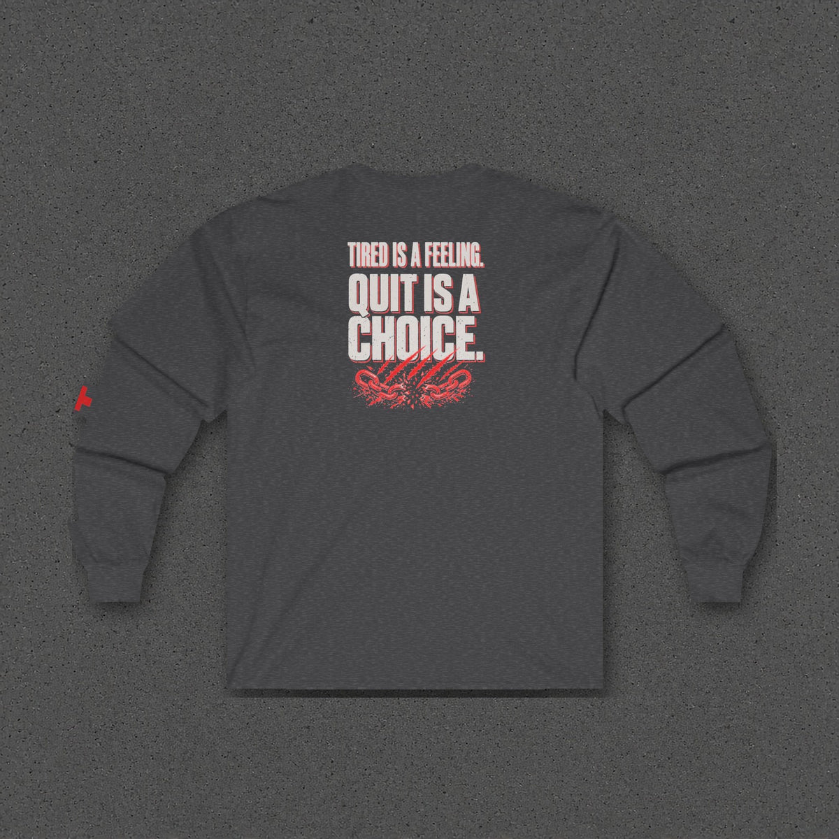 Tired Is a Feeling Long Sleeve Tee – Stay Positive – Dark Heather – back