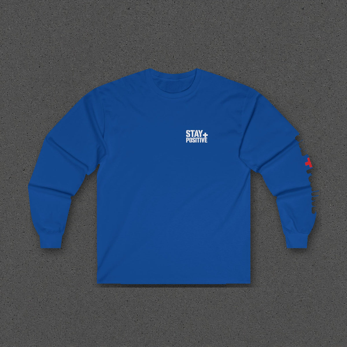 Tired Is a Feeling Long Sleeve Tee – Stay Positive – Royal – front
