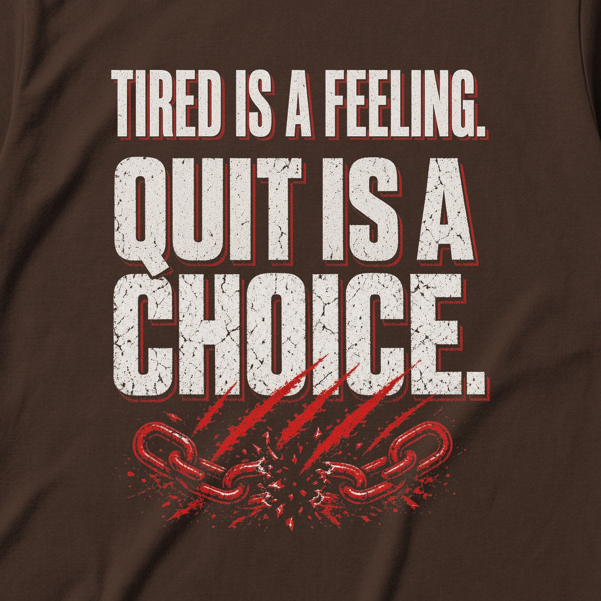 Tired Is a Feeling Tee in Dark Chocolate, close-up of the print – Stay Positive