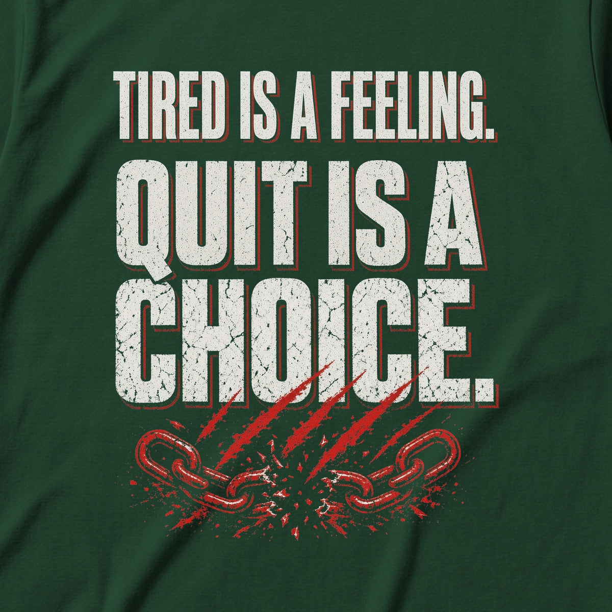 Tired Is a Feeling Tee in Forest Green, close-up of the print – Stay Positive