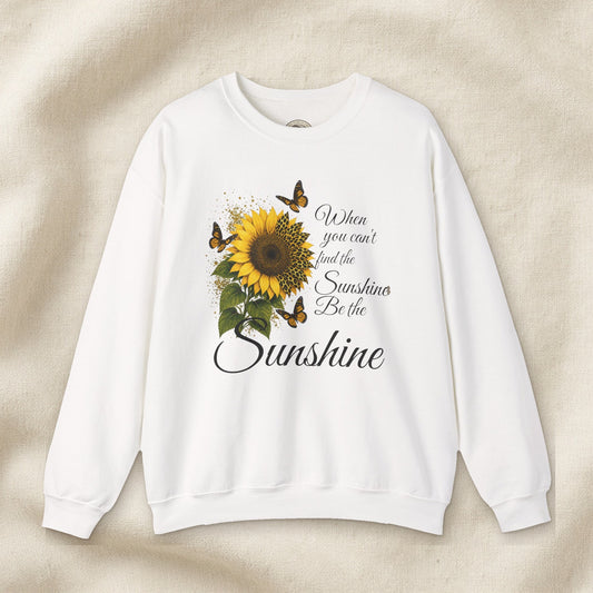 When You Can't Find the Sunshine, Be the Sunshine Women's Crewneck Sweatshirt – Front Porch Grace – White – front
