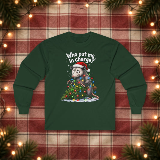 Who Put Me in Charge? Christmas Long Sleeve Tee – Forest Green – front