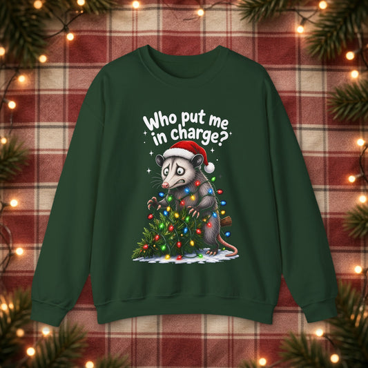 Who Put Me in Charge? Christmas Sweatshirt – Forest Green – front