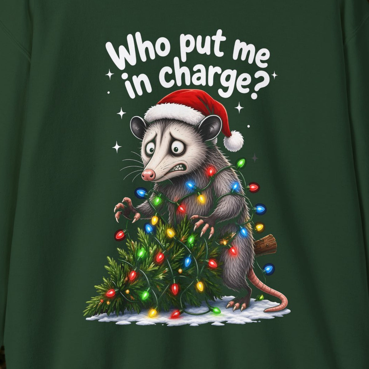 Who Put Me in Charge? Christmas Sweatshirt – Forest Green – front print close-up